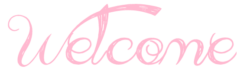 Welcome pink text